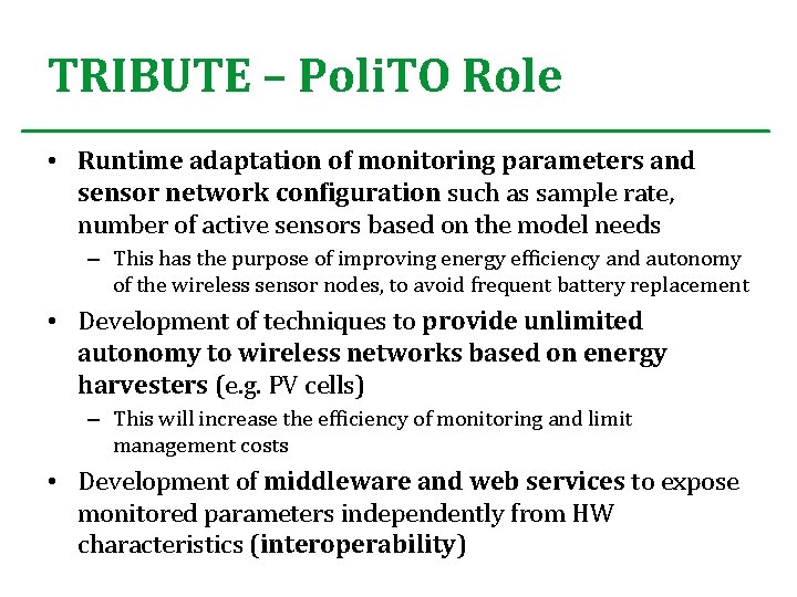 TRIBUTE – Poli. TO Role • Runtime adaptation of monitoring parameters and sensor network