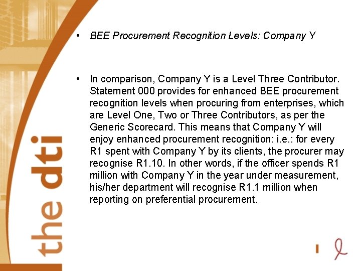  • BEE Procurement Recognition Levels: Company Y • In comparison, Company Y is