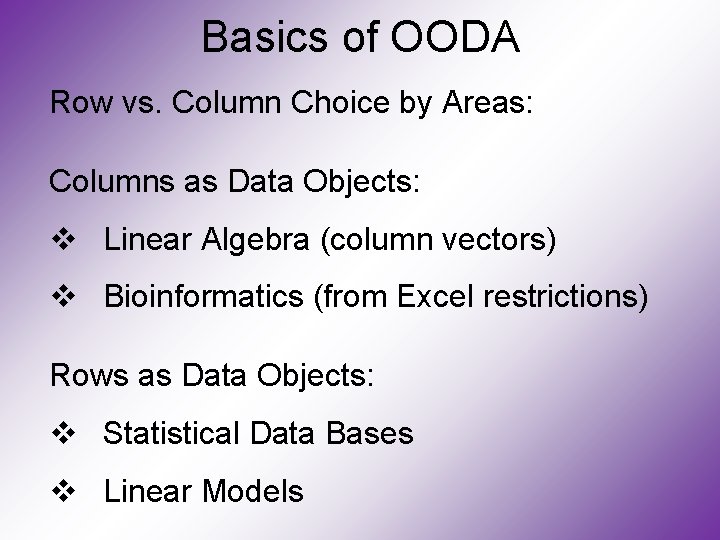 Basics of OODA Row vs. Column Choice by Areas: Columns as Data Objects: v