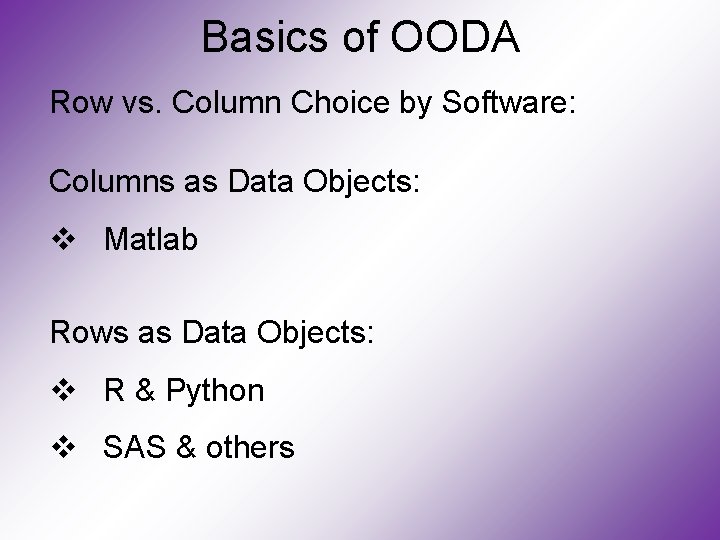 Basics of OODA Row vs. Column Choice by Software: Columns as Data Objects: v