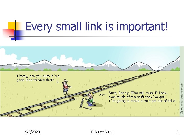 Every small link is important! 9/9/2020 Balance Sheet 2 