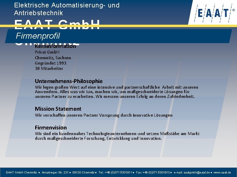 Elektrische Automatisierung- und Antriebstechnik EAAT Gmb. H Firmenprofil Chemnitz Kerninformation Privat Gmb. H Chemnitz,