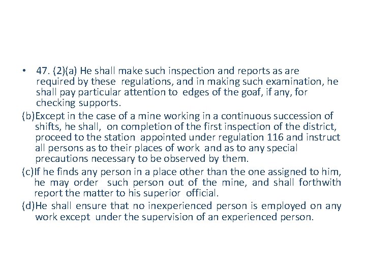  • 47. (2)(a) He shall make such inspection and reports as are required