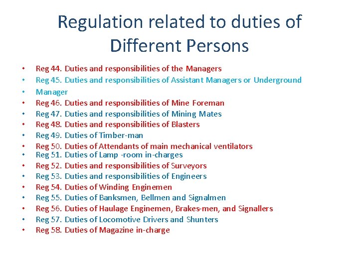 Regulation related to duties of Different Persons • • • • Reg 44. Duties