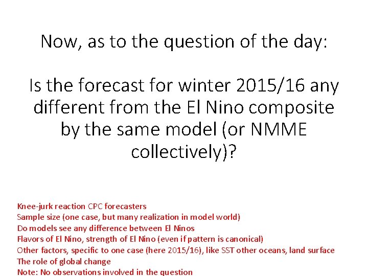 Now, as to the question of the day: Is the forecast for winter 2015/16