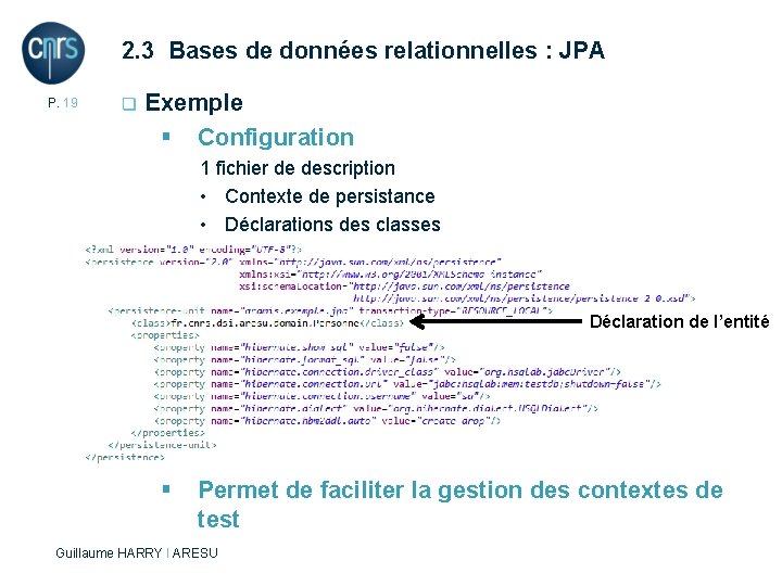 2. 3 Bases de données relationnelles : JPA P. 19 q Exemple § Configuration