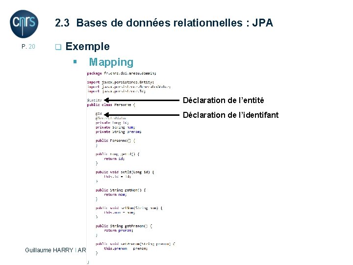 2. 3 Bases de données relationnelles : JPA P. 20 q Exemple § Mapping