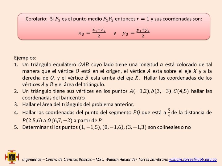  Ingenierías – Centro de Ciencias Básicas – MSc. William Alexander Torres Zambrano william.