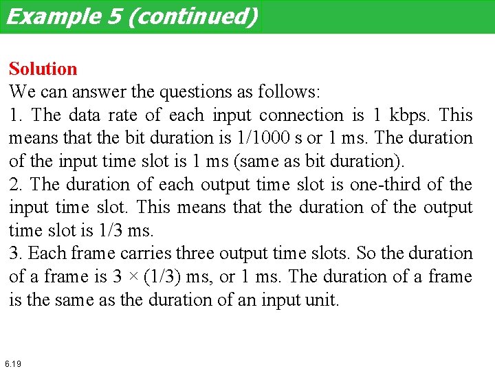 Example 5 (continued) Solution We can answer the questions as follows: 1. The data