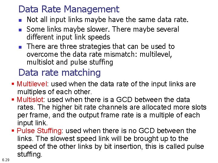 Data Rate Management n n n Not all input links maybe have the same Data Rate Management n n n Not all input links maybe have the same