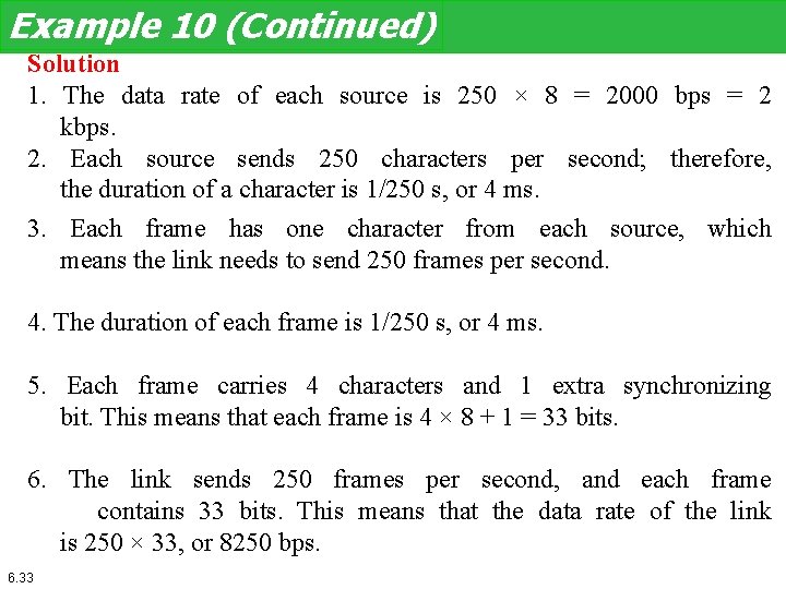 Example 10 (Continued) Solution 1. The data rate of each source is 250 × Example 10 (Continued) Solution 1. The data rate of each source is 250 ×