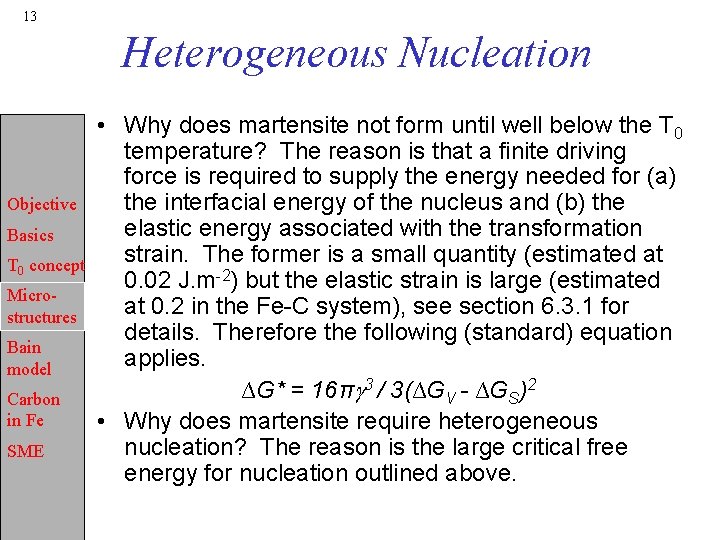 13 Heterogeneous Nucleation Objective Basics T 0 concept Microstructures Bain model Carbon in Fe