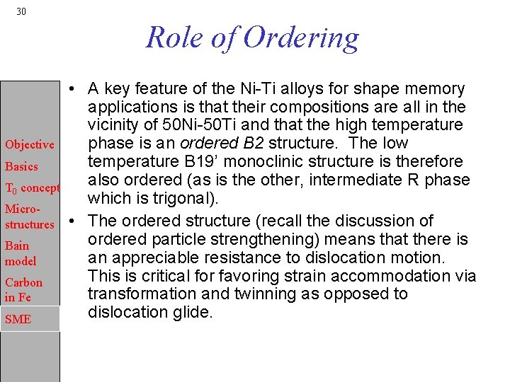 30 Role of Ordering Objective Basics T 0 concept Microstructures Bain model Carbon in