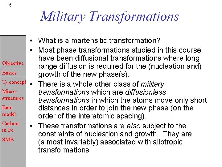 6 Military Transformations Objective Basics T 0 concept Microstructures Bain model Carbon in Fe