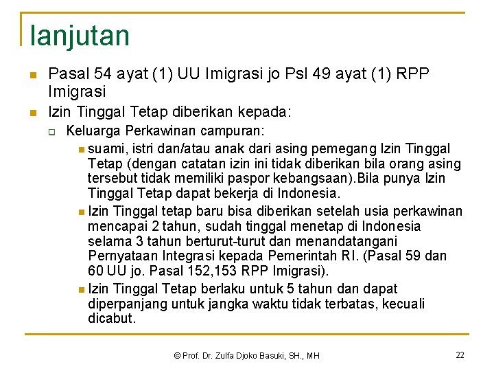 lanjutan n Pasal 54 ayat (1) UU Imigrasi jo Psl 49 ayat (1) RPP