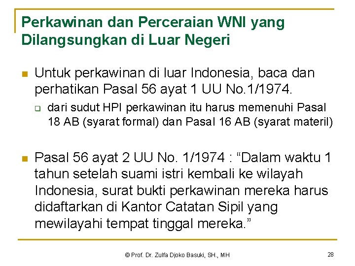 Perkawinan dan Perceraian WNI yang Dilangsungkan di Luar Negeri n Untuk perkawinan di luar