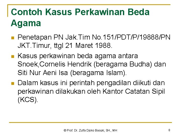 Contoh Kasus Perkawinan Beda Agama n n n Penetapan PN Jak. Tim No. 151/PDT/P/19888/PN