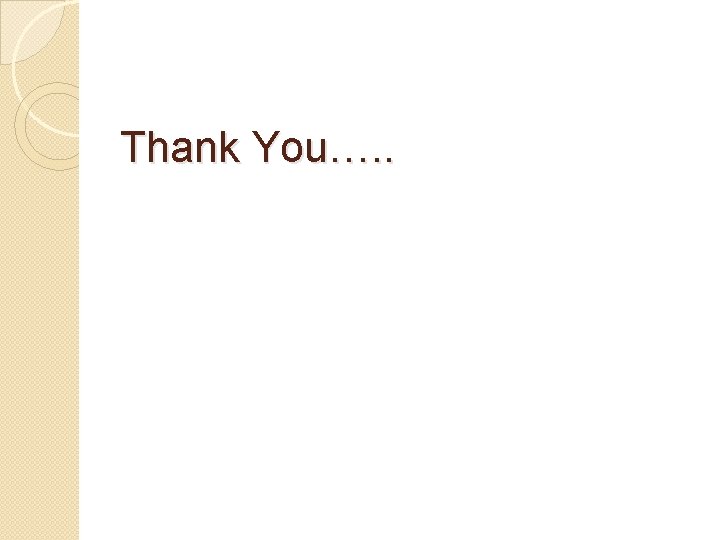 Thank You…. . 