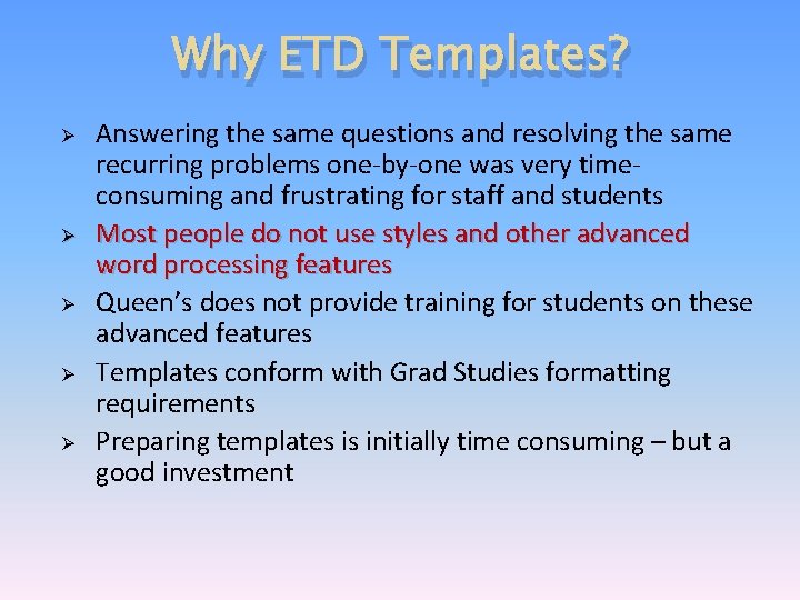 Why ETD Templates? Ø Ø Ø Answering the same questions and resolving the same