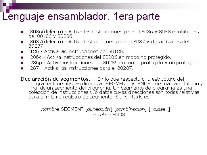 Lenguaje ensamblador. 1 era parte n n n . 8086(defecto). - Activa las instrucciones