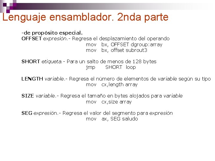 Lenguaje ensamblador. 2 nda parte -de propósito especial. OFFSET expresión. - Regresa el desplazamiento