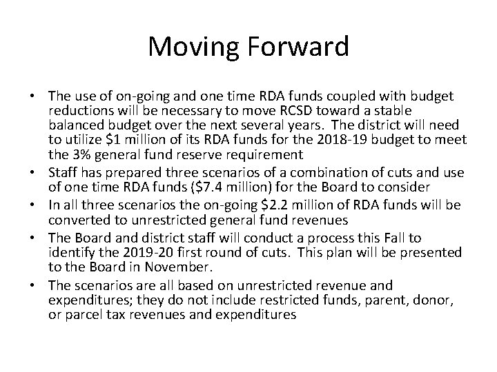 Moving Forward • The use of on-going and one time RDA funds coupled with