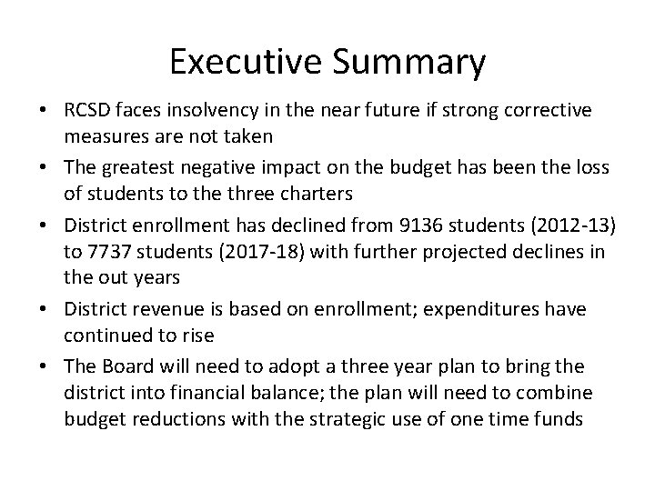 Executive Summary • RCSD faces insolvency in the near future if strong corrective measures