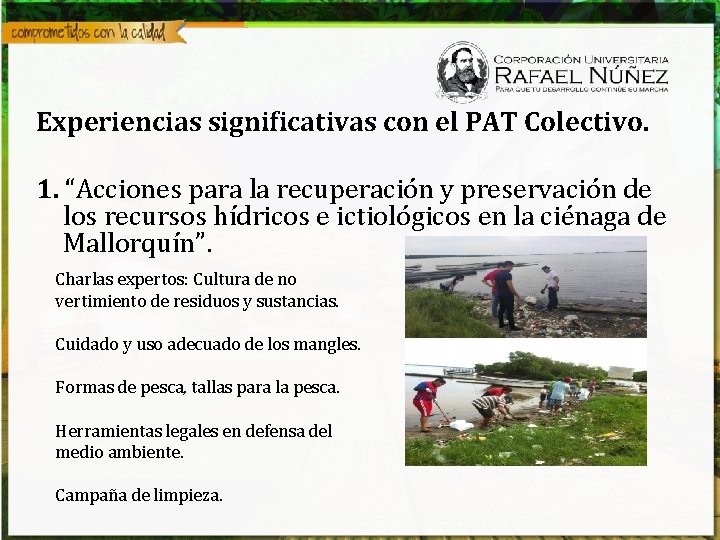 Experiencias significativas con el PAT Colectivo. 1. “Acciones para la recuperación y preservación de