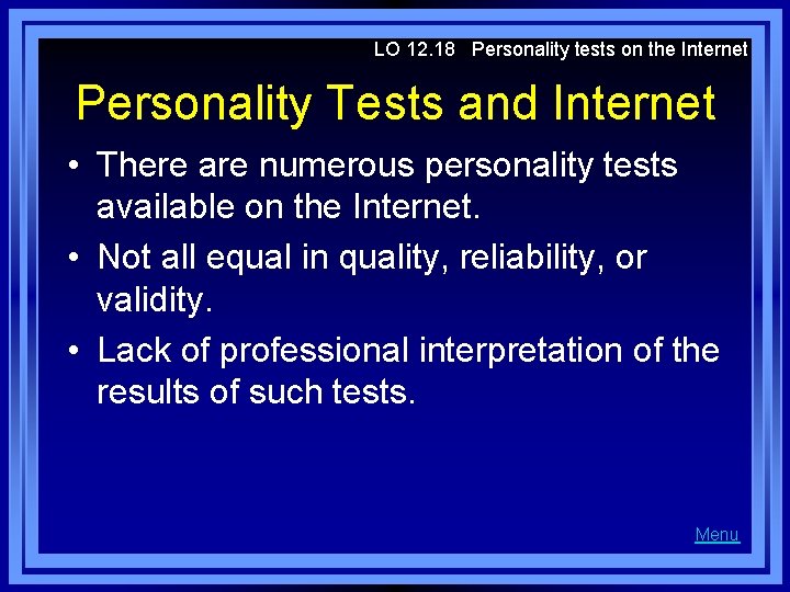 LO 12. 18 Personality tests on the Internet Personality Tests and Internet • There
