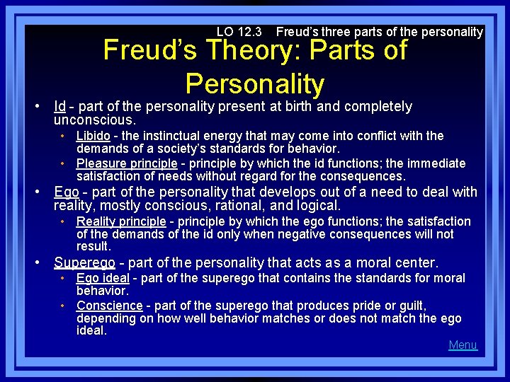 LO 12. 3 Freud’s three parts of the personality Freud’s Theory: Parts of Personality