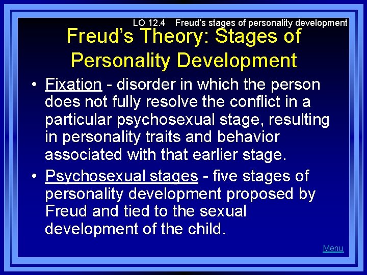 LO 12. 4 Freud’s stages of personality development Freud’s Theory: Stages of Personality Development