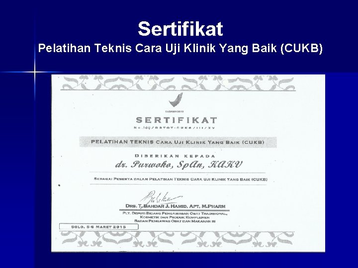 Sertifikat Pelatihan Teknis Cara Uji Klinik Yang Baik (CUKB) 