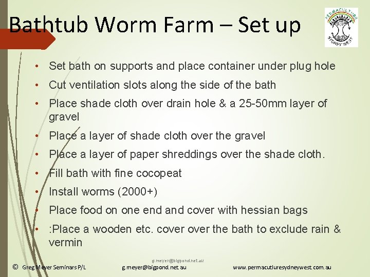 Bathtub Worm Farm – Set up • Set bath on supports and place container