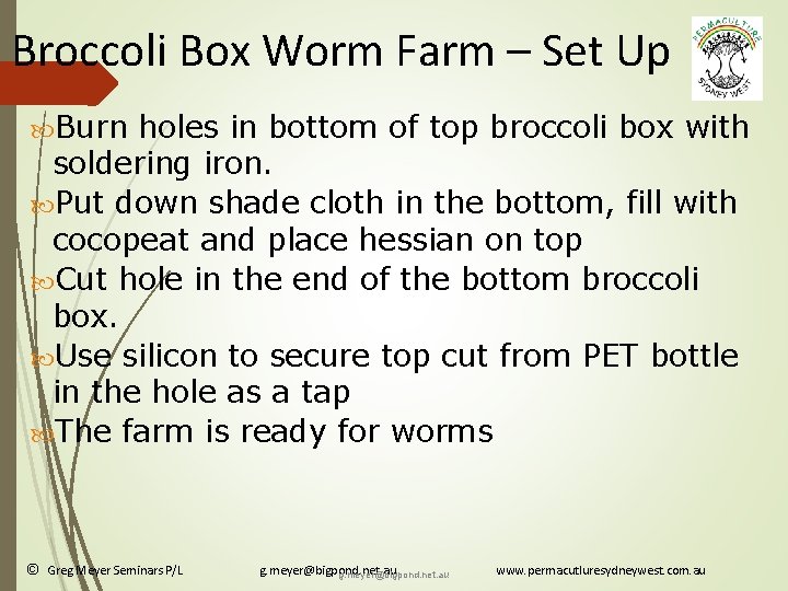 Broccoli Box Worm Farm – Set Up Burn holes in bottom of top broccoli