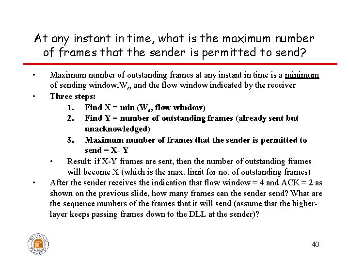 At any instant in time, what is the maximum number of frames that the