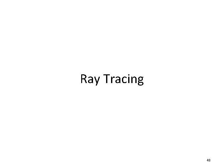 Ray Tracing 48 