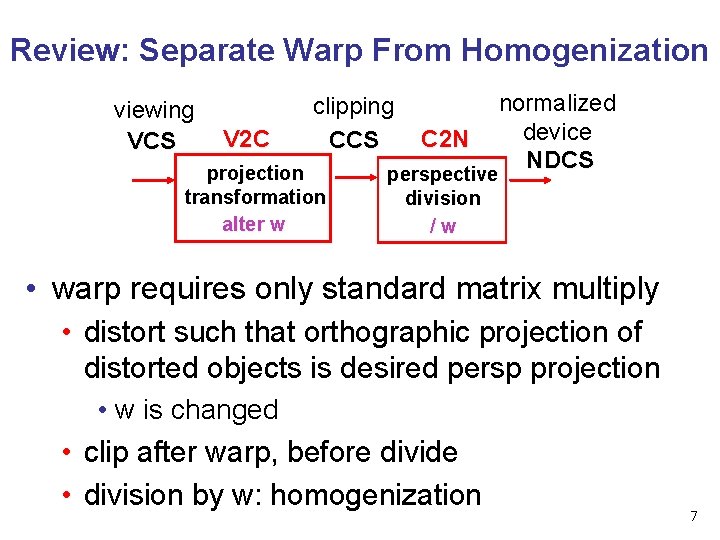 Review: Separate Warp From Homogenization viewing VCS V 2 C normalized device C 2