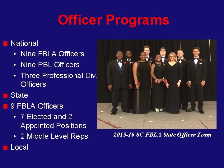 Officer Programs National • Nine FBLA Officers • Nine PBL Officers • Three Professional