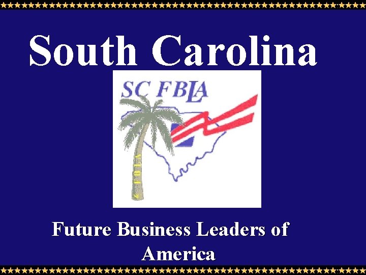South Carolina Future Business Leaders of America 