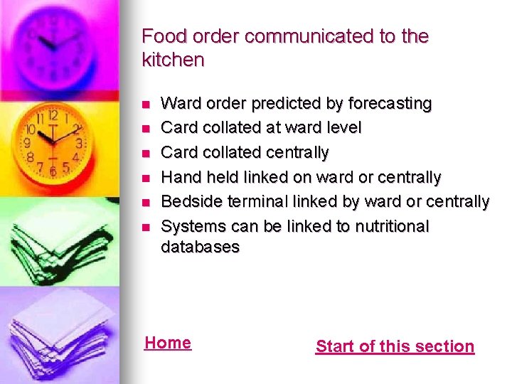 Food order communicated to the kitchen n n n Ward order predicted by forecasting