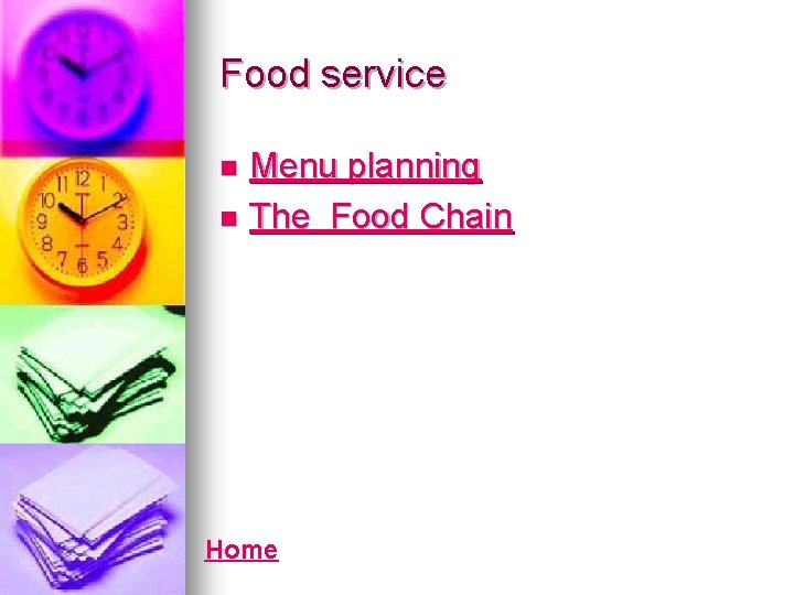Food service Menu planning n The Food Chain n Home Food service Menu planning n The Food Chain n Home