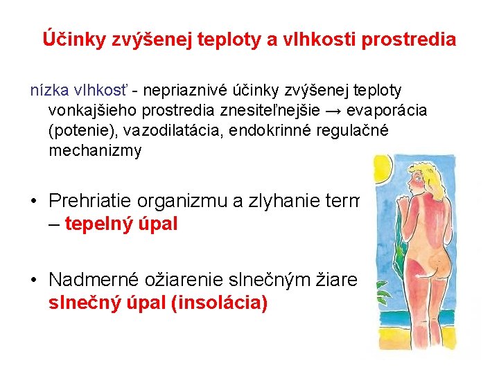 Účinky zvýšenej teploty a vlhkosti prostredia nízka vlhkosť - nepriaznivé účinky zvýšenej teploty vonkajšieho