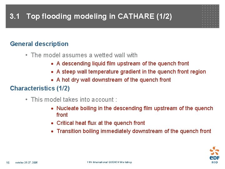 3. 1 Top flooding modeling in CATHARE (1/2) General description • The model assumes