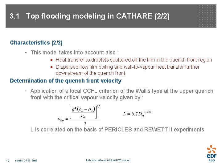 3. 1 Top flooding modeling in CATHARE (2/2) Characteristics (2/2) • This model takes