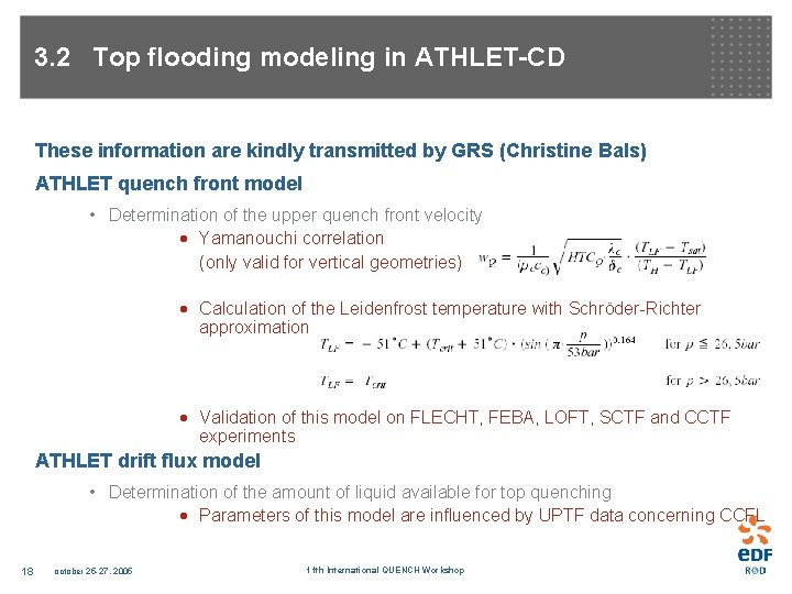 3. 2 Top flooding modeling in ATHLET-CD These information are kindly transmitted by GRS