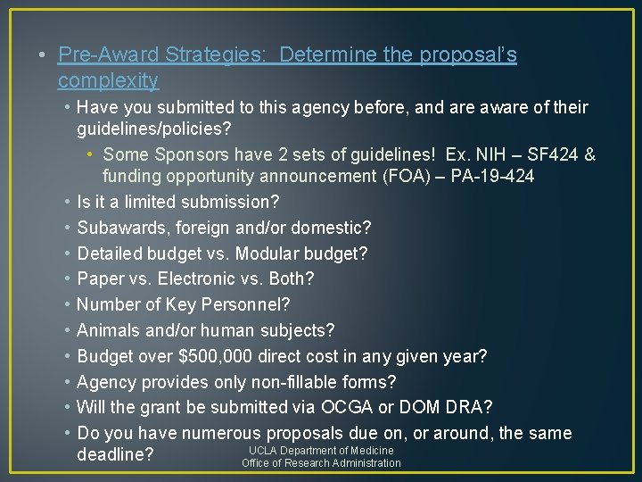  • Pre-Award Strategies: Determine the proposal’s complexity • Have you submitted to this