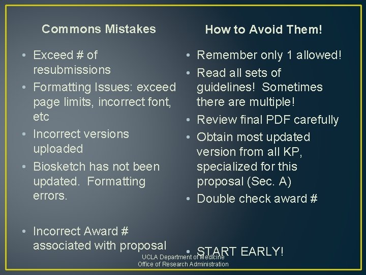 Commons Mistakes How to Avoid Them! • Exceed # of resubmissions • Formatting Issues: