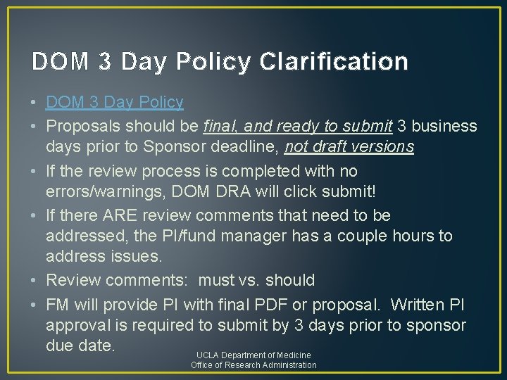 DOM 3 Day Policy Clarification • DOM 3 Day Policy • Proposals should be
