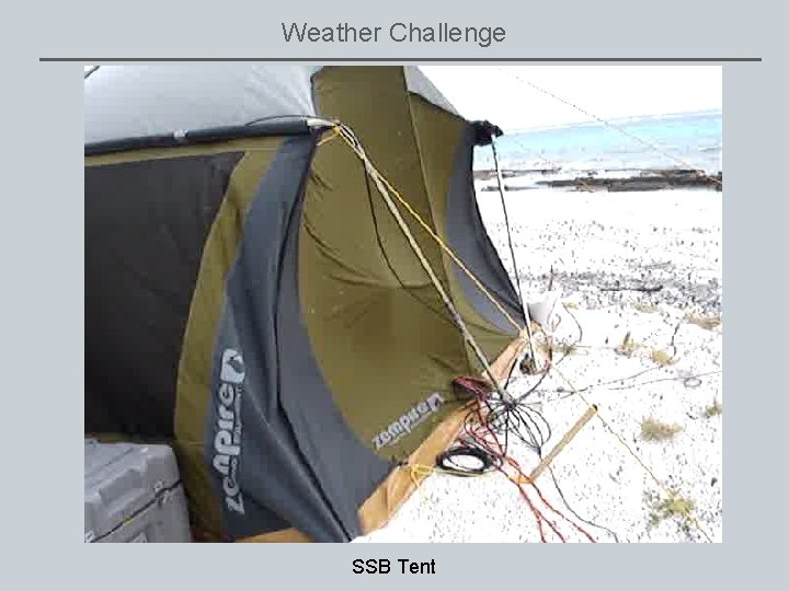 Weather Challenge SSB Tent 