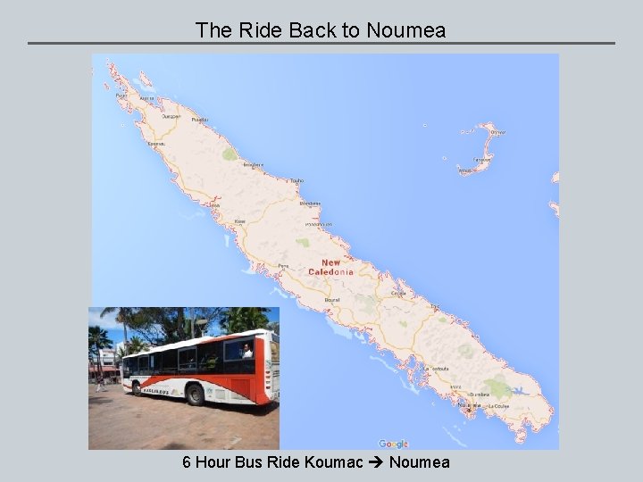 The Ride Back to Noumea 6 Hour Bus Ride Koumac Noumea 